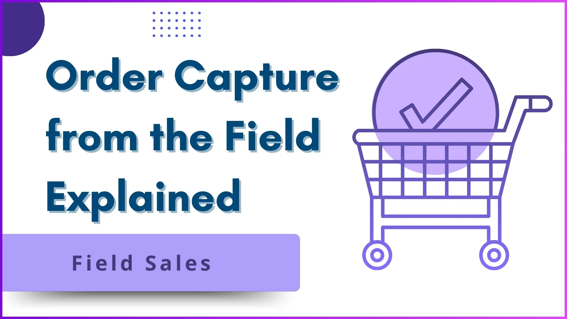 Capturing Field Orders on Mobile for Malaysian Sales Teams
