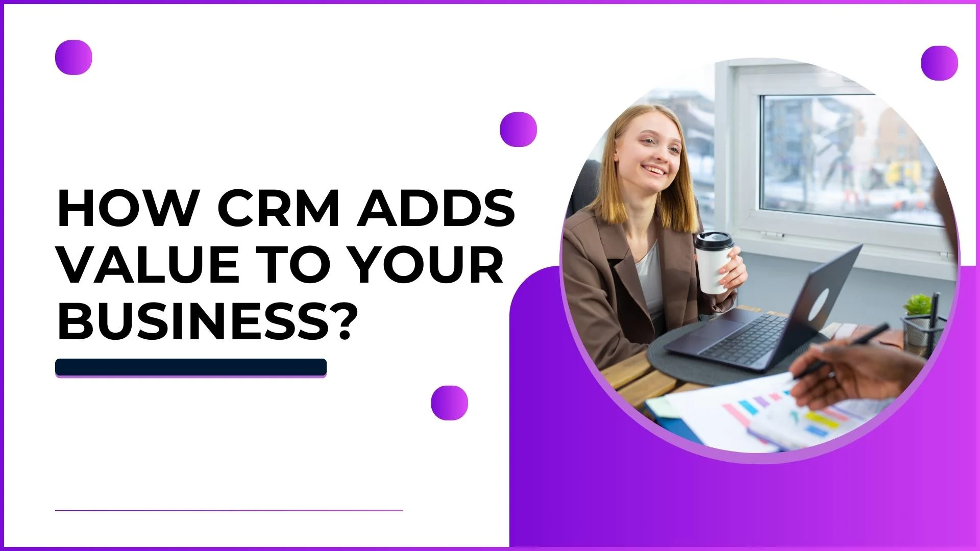 How CRM Adds Value