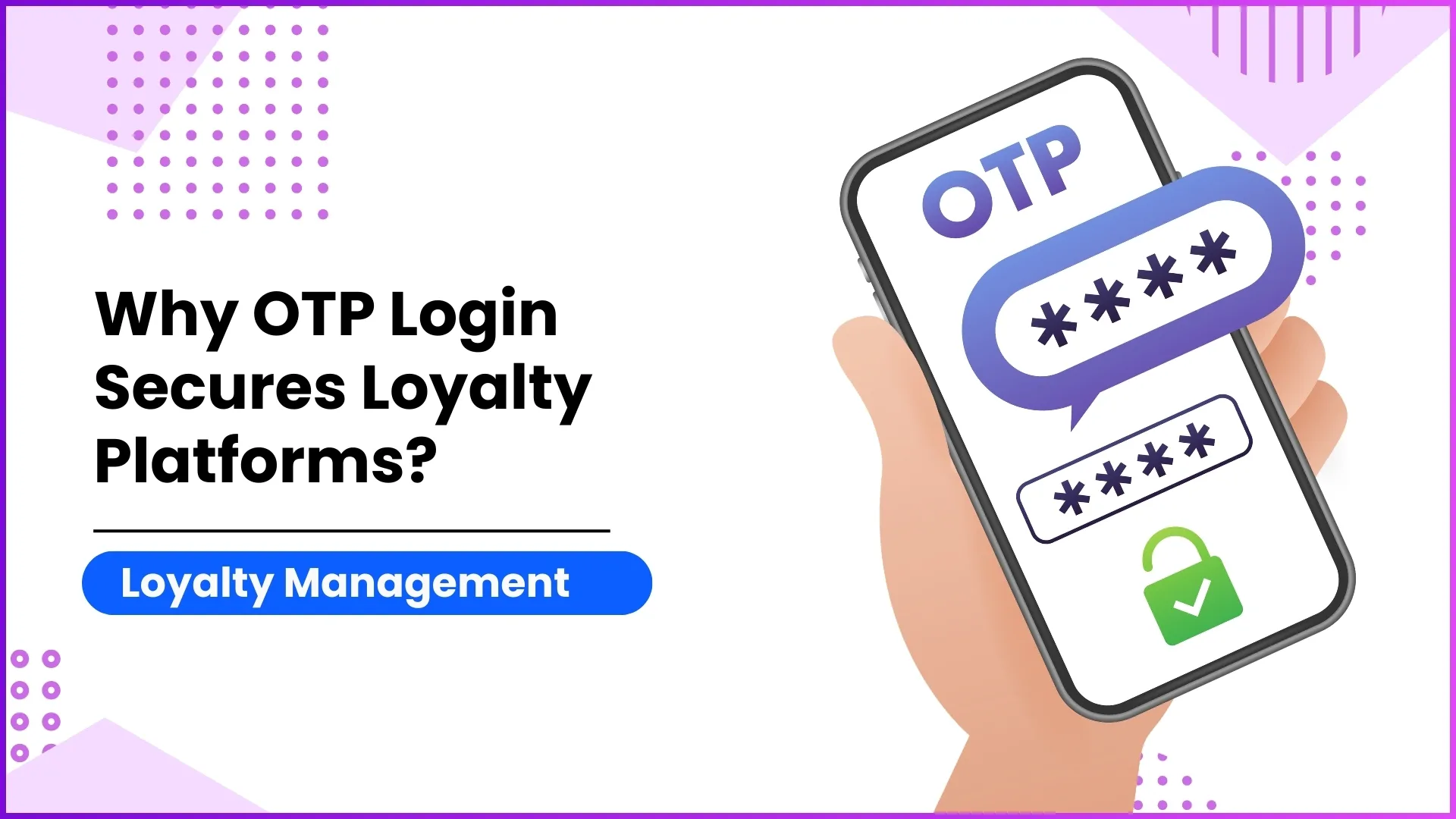 Securing Malaysian Loyalty Platforms With OTP Login