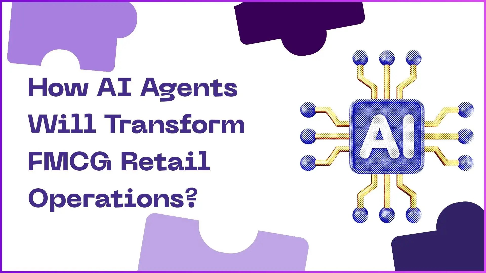 Wire AI Agents Into Malaysian FMCG Retail Execution