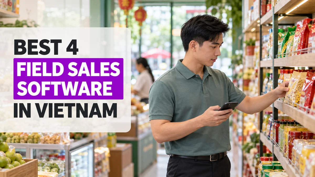 A Vietnamese field sales representative checking minimart shelves on a smartphone beside the headline Best 4 Field Sales Software in Vietnam